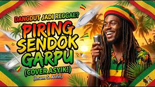 Download lagu Dangdut Jadi Reggae? Piring Sendok Garpu - Imam S. Arifin (Cover Asyik!) mp3