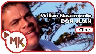 Wilian Nascimento - Don Juan (Clipe Oficial MK Music)