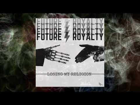 Future Royalty - Losing My Religion | R.E.M. Cover (Official Video)