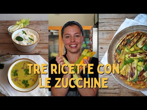 TRE ricette con le ZUCCHINE, fresche e veloci