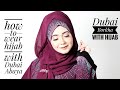 How To wear Hijab with Dubai Abaya/Borka | Simple yet elegant Hijab Tutorial 🎀
