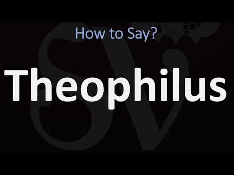 How to Pronounce Theophilus? (BIBLE)