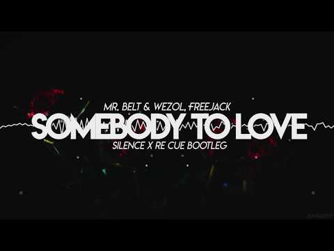 Mr. Belt & Wezol, Freejack - Somebody To Love (Silence x Re Cue Bootleg) 2019 HD!