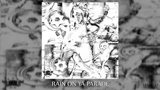Thouxanbanfauni - Rain On Ya Parade