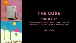 THE CURE “Object” — Album track, 1979/1980 (Lyric Video)