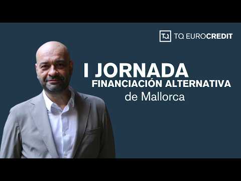 Así fue la Primera Jornada de Financiación Alternativa en Baleares | TQ Eurocredit x Última Hora