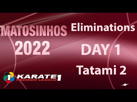 Karate1 MATOSINHOS | Day 1 - TATAMI 2 | WORLD KARATE FEDERATION