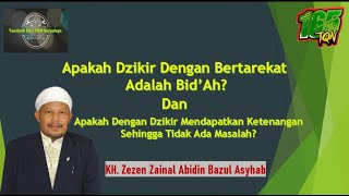 Download lagu Dzikir Dengan Bertarekat Bid'ah ??? | KH ZEZEN ZAINAL ABIDIN BAZUL ASYHAB mp3 Download lagu Dzikir Dengan Bertarekat Bid'ah ??? | KH ZEZEN ZAINAL ABIDIN BAZUL ASYHAB mp3