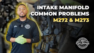 Mercedes-Benz M272 & M273 Intake Manifold Common Problems | 603 MTech Autowerks