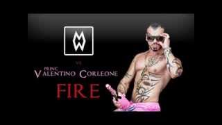 Mr.Well vs. Princ Valentino Corleone - Fire (Original Mix)