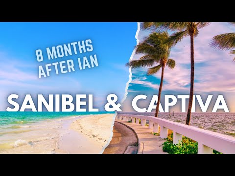 SANIBEL & CAPTIVA ISLANDS | 8 MONTHS AFTER HURRICANE...