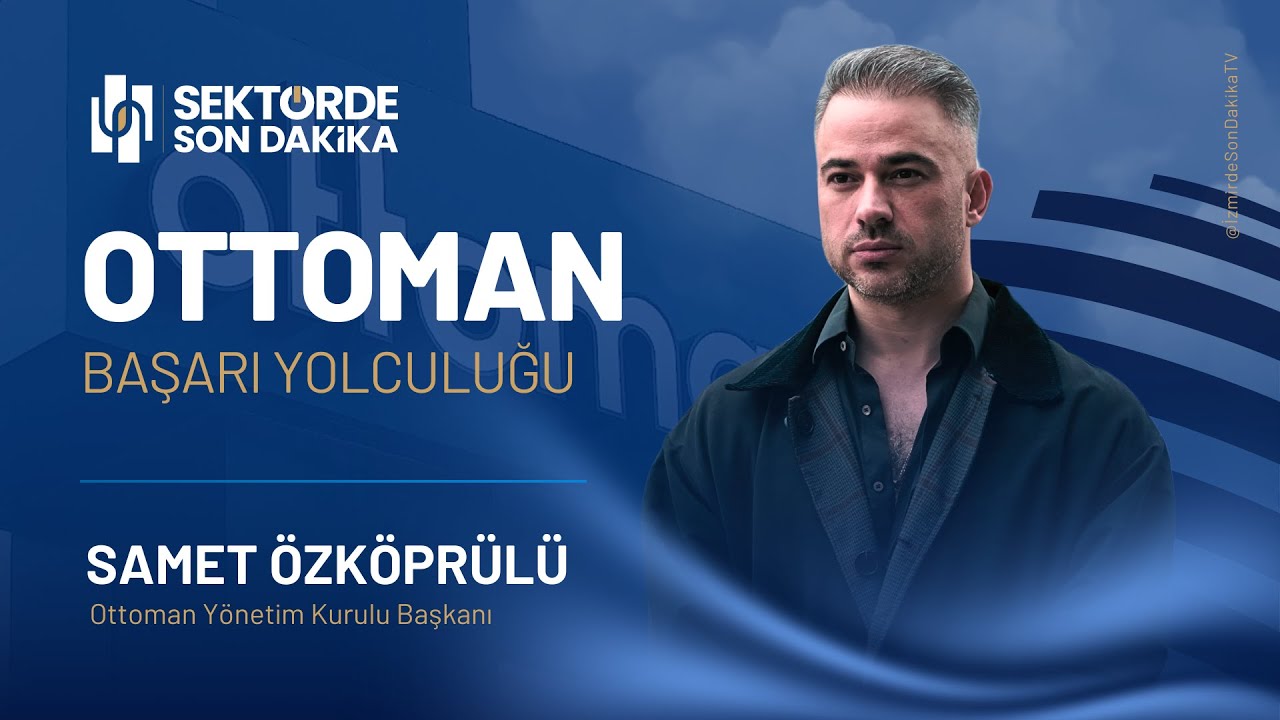 Sıfırdan Zirveye:  Ottoman I Samet Özköprülü