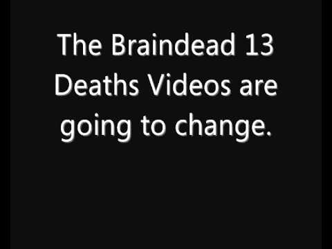 BrainDead 13 Deaths - New Format INFO!