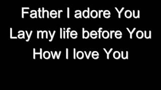 Father I Adore You
