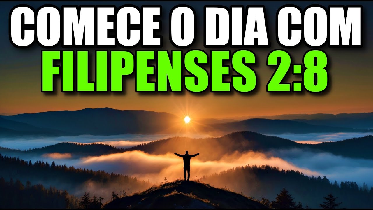 Poderosa Oração da Manhã com Filipenses 2:8 | Humildade e Entrega Total a Deus Hoje