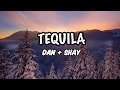 Dan + Shay - Tequila (Lyrics)