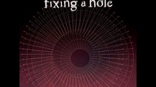 Fixing a Hole Music Video