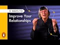 5 Ways To Improve Your Relationships with Philippa Perry
