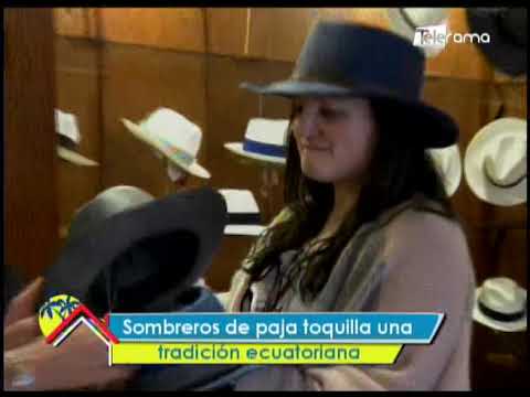 Sombreros de paja toquilla una tradición ecuatoriana