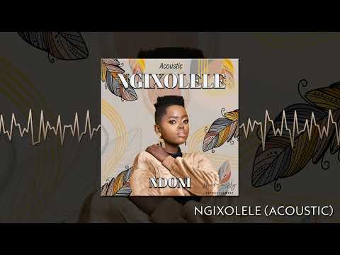 Ndoni - Ngixolele (Acoustic Version) (Audio Visual)