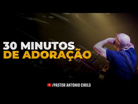 MOMENTO FORTE DE ADORAÇÃO - AO VIVO | PR ANTÔNIO CIRILO