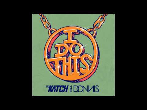 DJ Katch feat. Donnis - I Do This (DLS Remix)