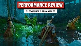 The Witcher 3 Remastered - PC Performance Review