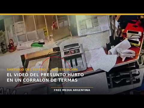 EL VIDEO DEL HURTO DE $1,5 MILLONES EN UN CORRALÓN DE SANTIAGO DEL ESTERO || FMA