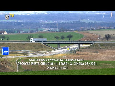 Obchvat města Chrudim – 2. etapa – 3. dekáda 03/2021 – Chrudim 31.3.2021