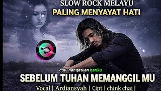 Download lagu Slow Rock Melayu Menyayat Hati || Sebelum Tuhan Memanggil Mu || Lagu Malaysia Terpopuler mp3