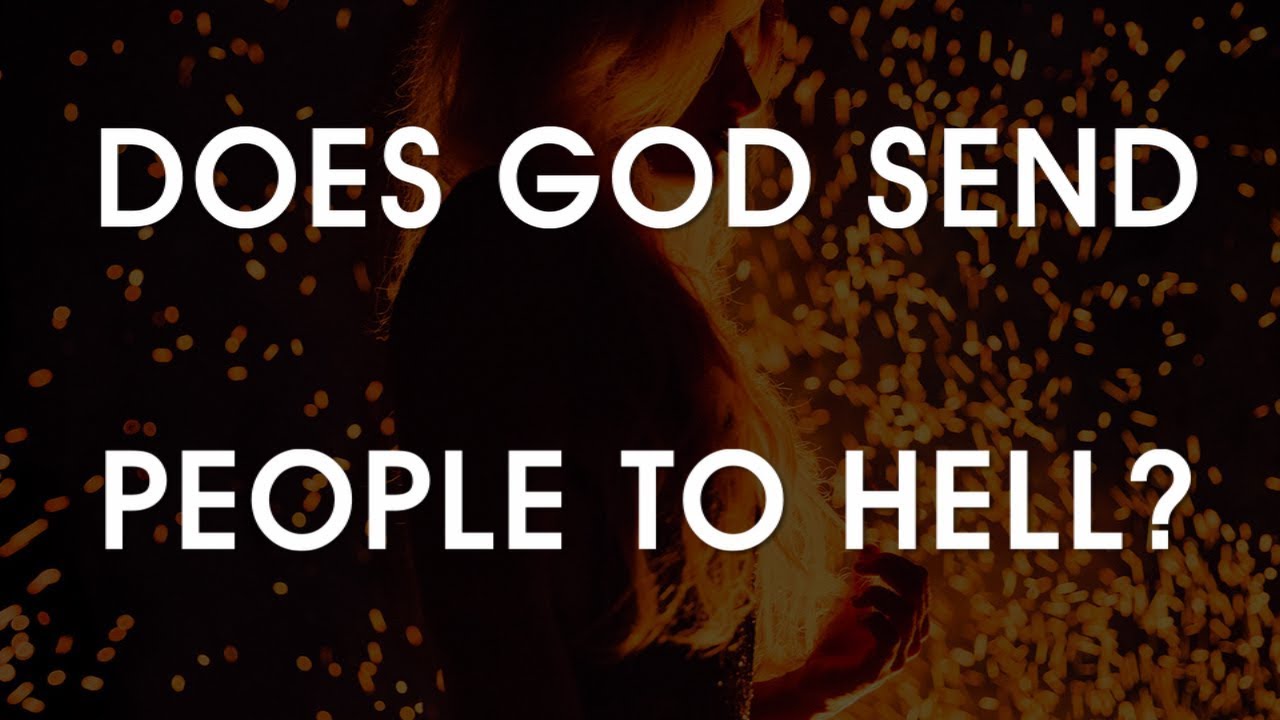 Does God Send People to Hell?