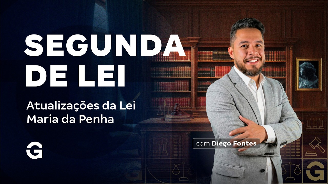 Segunda de Lei | Lei Maria da Penha ATUALIZADA 2026: O que mudou?