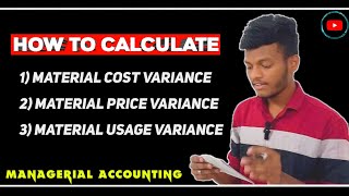 How to Calculate | Material Cost Variance, Material Price Variance & Material Usage Variance |