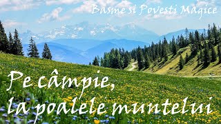 Download lagu Pe câmpie, la poalele muntelui | POVESTE AUDIO - VIDEO mp3 Download lagu Pe câmpie, la poalele muntelui | POVESTE AUDIO - VIDEO mp3