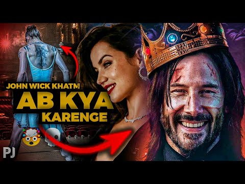 I'm Sorry! Sab KHATAM Ho-Gaya Bhai?! 🤬 ⋮ JOHN WICK Chapter 4 & 5 Present & Future Explained