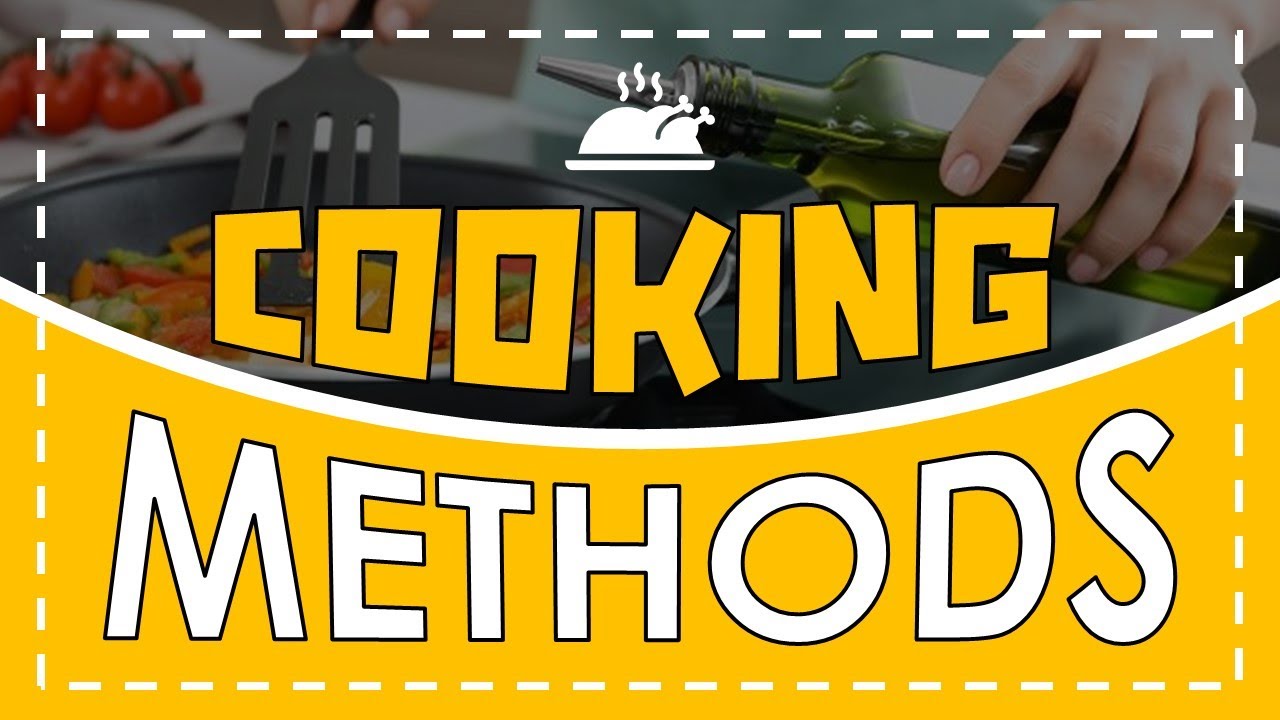 METHODS OF COOKING | TLE COOKERY