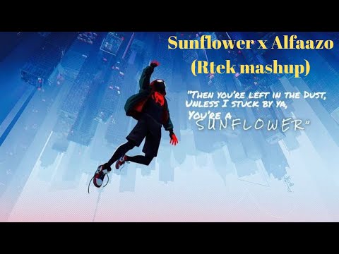 Sunflower x Alfaazo | Rtek Mashup |@postmalone @swaelee @MITRAZ
