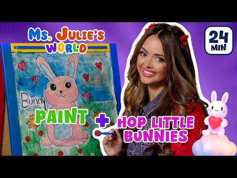 Paint, Learn, and Hop Little Bunnies Sing-along! | Ms. Julie's World | Preschool Learning Videos