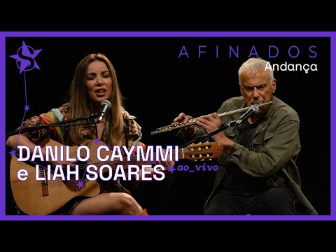 Danilo Caymmi e Liah Soares - Andança - Ao Vivo no Afinados
