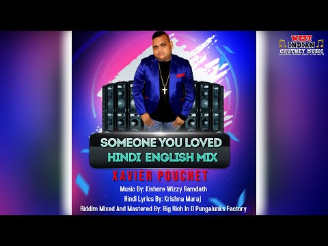 Xavier Pouchet - Someone You Loved (2020 Hindi English Mix)