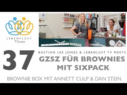 LebenslustTV 37 - GZSZ FÜR BROWNIES MIT SIXPACK