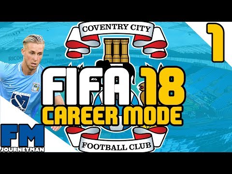 FIFA 18 Career Mode - Coventry City - New Series, intro and First Game
