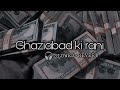 GHAZIABAD KI RANI SLOWED REVERB Golden Theme