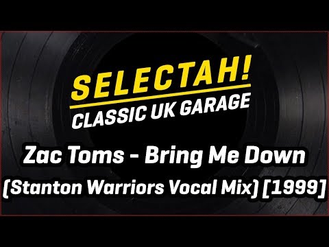 Zac Toms - Bring Me Down (Stanton Warriors Vocal Mix) [1999]