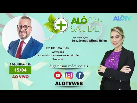 Alô Saúde -15/04/2024 Apresentação Dra Soraya Afiune Helou & Dr Cláudio Dias