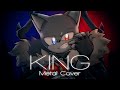 🎵 [ COVER SONG ] KING by Kanaria - Metal Cover【 Hazco Fox 】