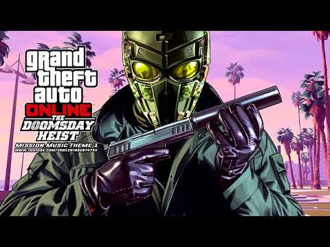 Grand Theft Auto [GTA] V/5 Online: The Doomsday Heist - Mission Music Theme 1 (Setup 2)
