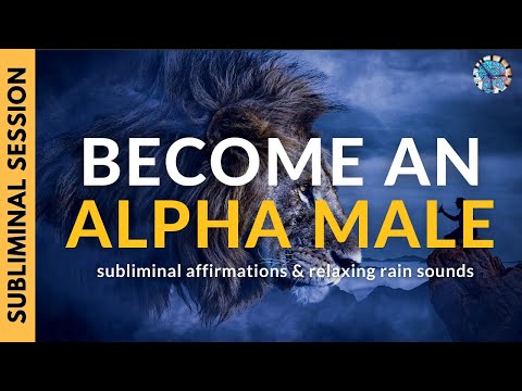 EMBRACE YOUR MASCULINITY & BECOME AN ALPHA MALE | Subliminal Affirmations & Relaxing Rain Sounds