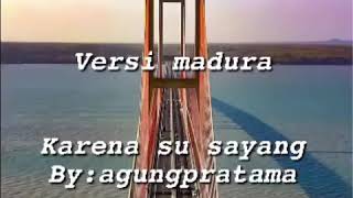 Download lagu Su sayang VERSION MADURA mp3 Download lagu Su sayang VERSION MADURA mp3