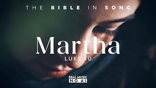 Luke 10 - Martha || Bible in Song || ❤️ NO AI! || #139